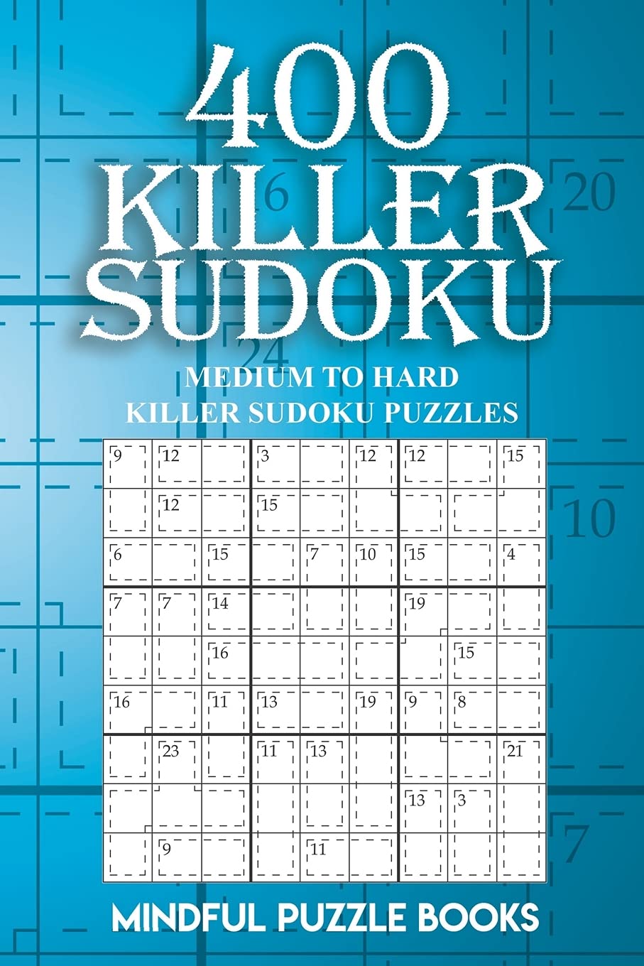 400 Killer Sudoku: Medium to Hard Killer Sudoku Puzzles (Sudoku Killer, Band 15) Leisure & Fun