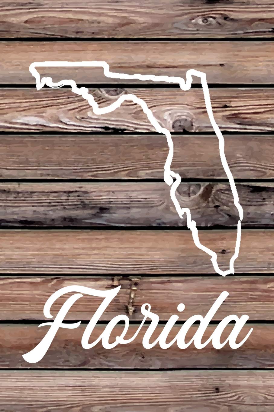 Florida: Blank Lined Journal for anyone that loves Florida, the outdoors and nature! Leisure & Fun