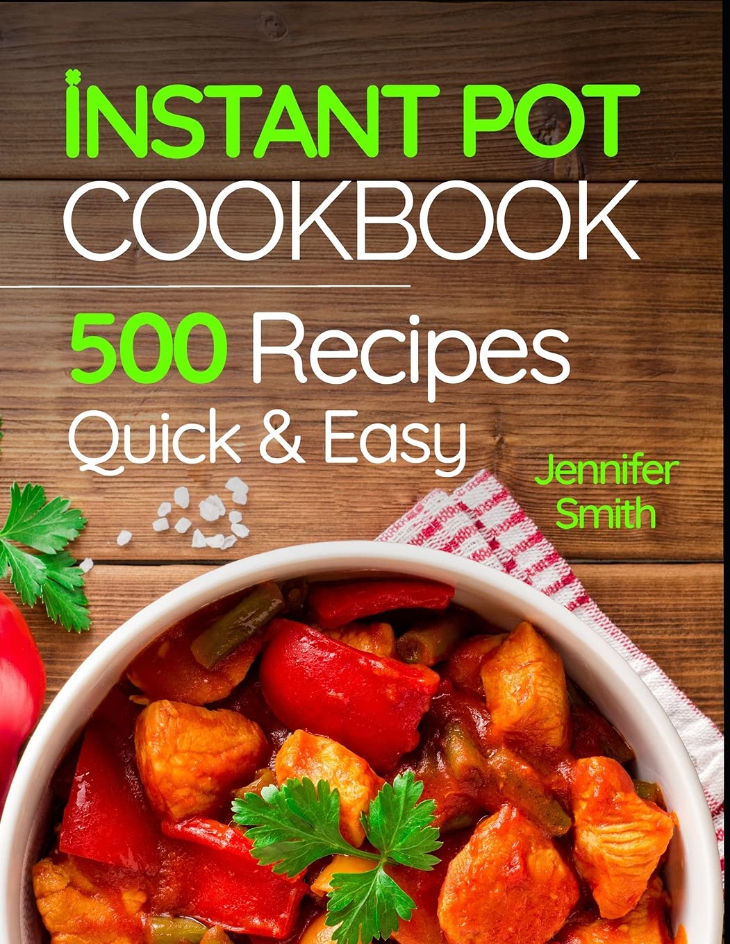 Instant Pot Pressure Cooker Cookbook: 500 Everyday Recipes for Beginners and Advanced Users. Try Easy and Healthy Instant Pot Recipes. Hobbies & Crafts