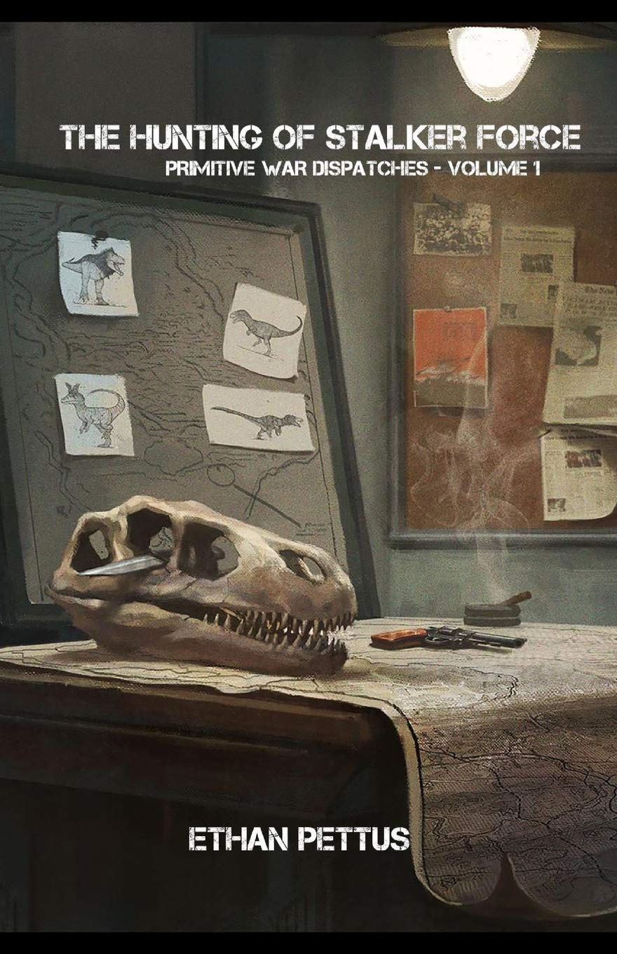 Primitive War Dispatches: The Hunting of Stalker Force Action & Adventure
