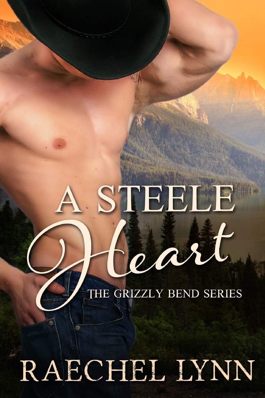 A Steele Heart (The Grizzly Bend Series, Band 2) Contemporary Romance