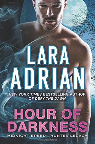 Hour of Darkness: A Hunter Legacy Novel book