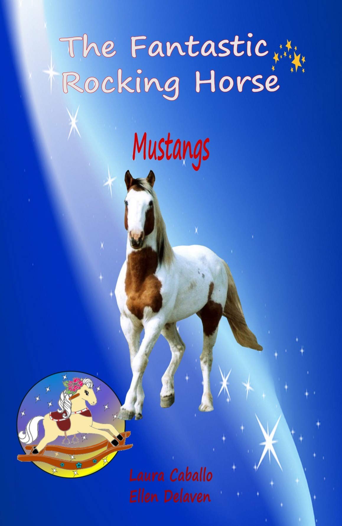 The Fantastic Rocking Horse: Mustangs Novels & Short Stories