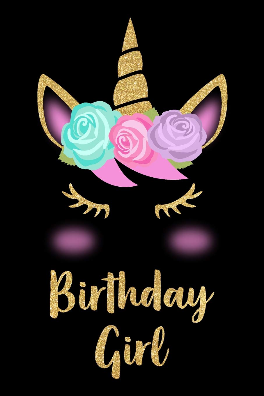 Birthday Girl: Black Unicorn Birthday Girl Gift Notebook: 120-Page Journal Books