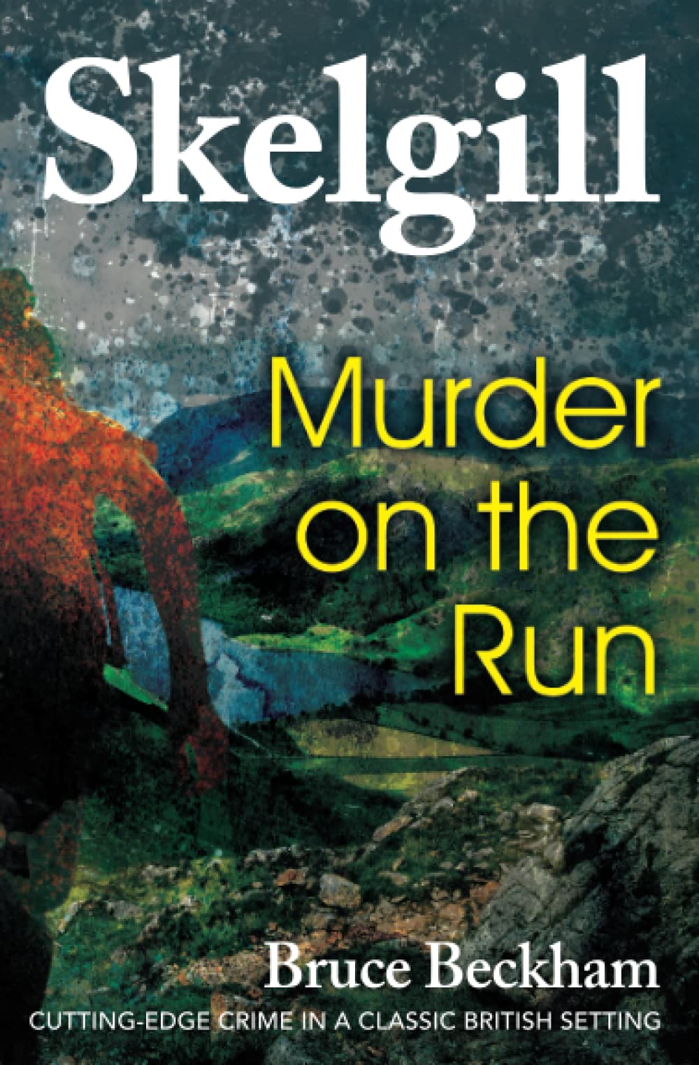 Murder on the Run: Inspector Skelgill Investigates (Detective Inspector Skelgill Investigates, Band 12) Detective & CSI