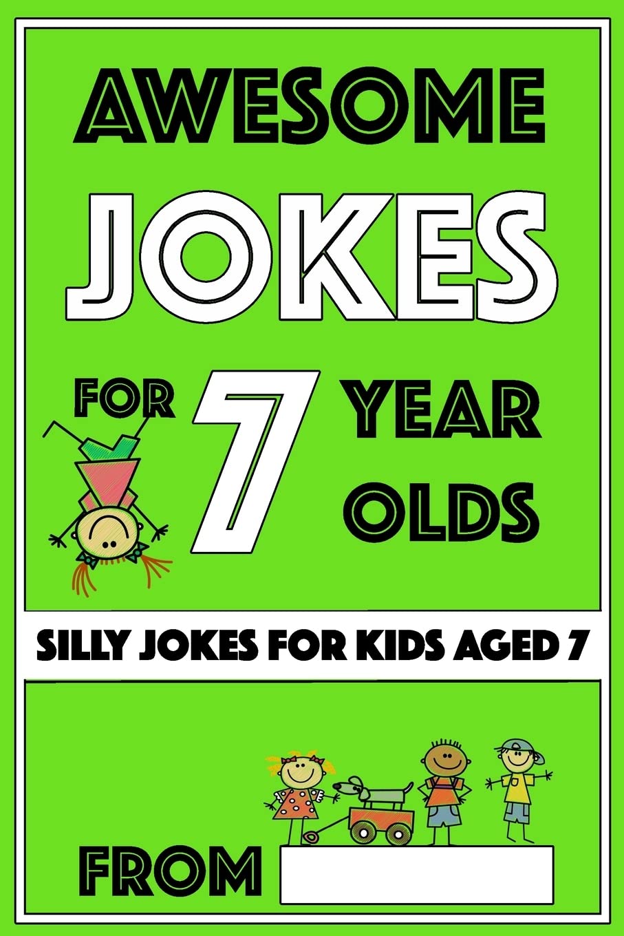 Awesome Jokes for 7 Year Olds: Silly Jokes for Kids Aged 7 book