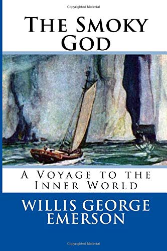 The Smoky God: A Voyage to the Inner World Fantasy & Sci-Fi