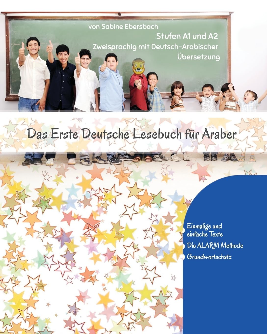 Das Erste Deutsche Lesebuch für Araber: Stufen A1 und A2 Zweisprachig mit Deutsch-arabischer Übersetzung (Deutsch für Araber, Band 1) Foreign Languages ​​& Dictionaries