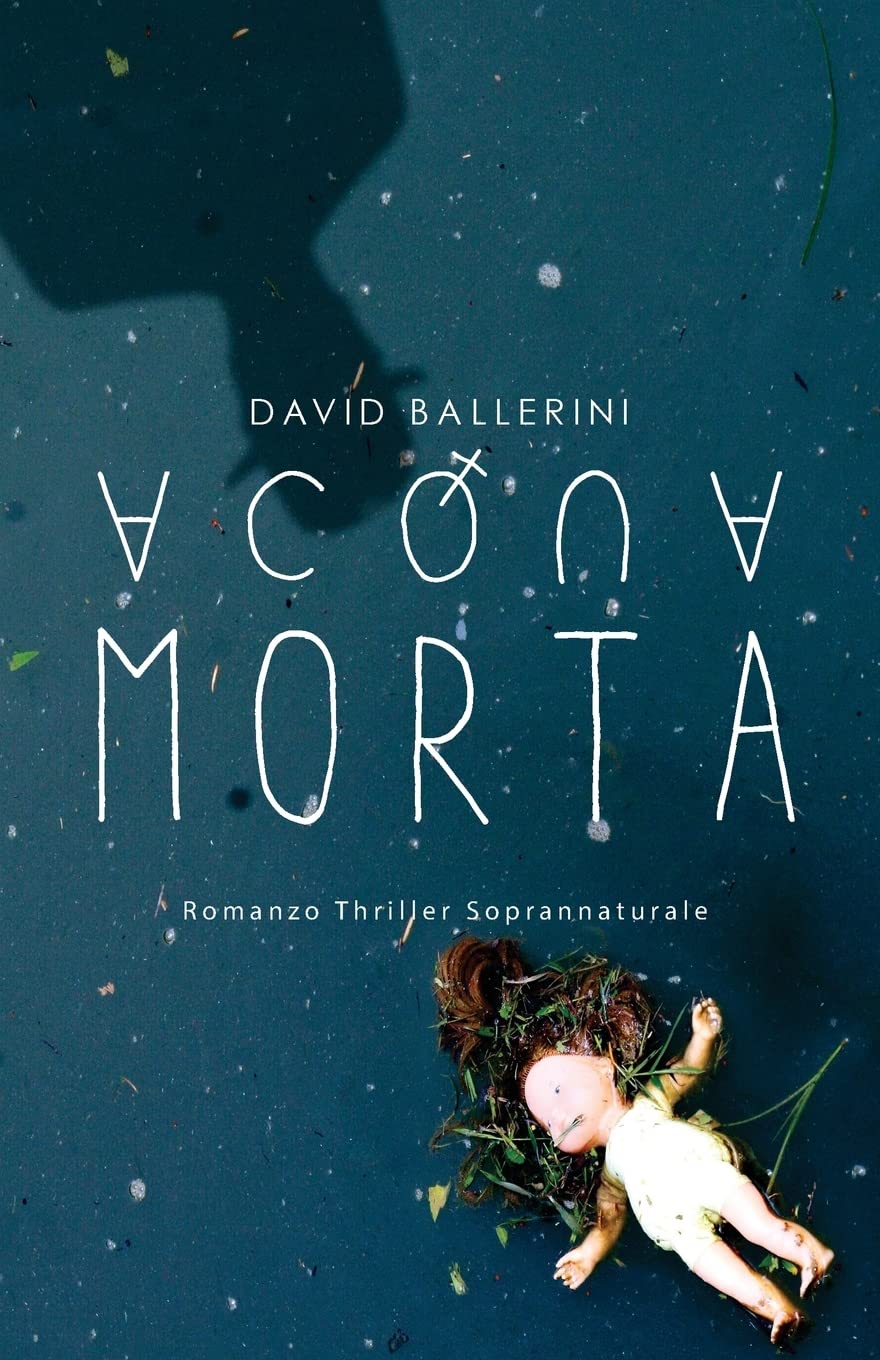 Acqua Morta: Romanzo Thriller Soprannaturale Action & Adventure