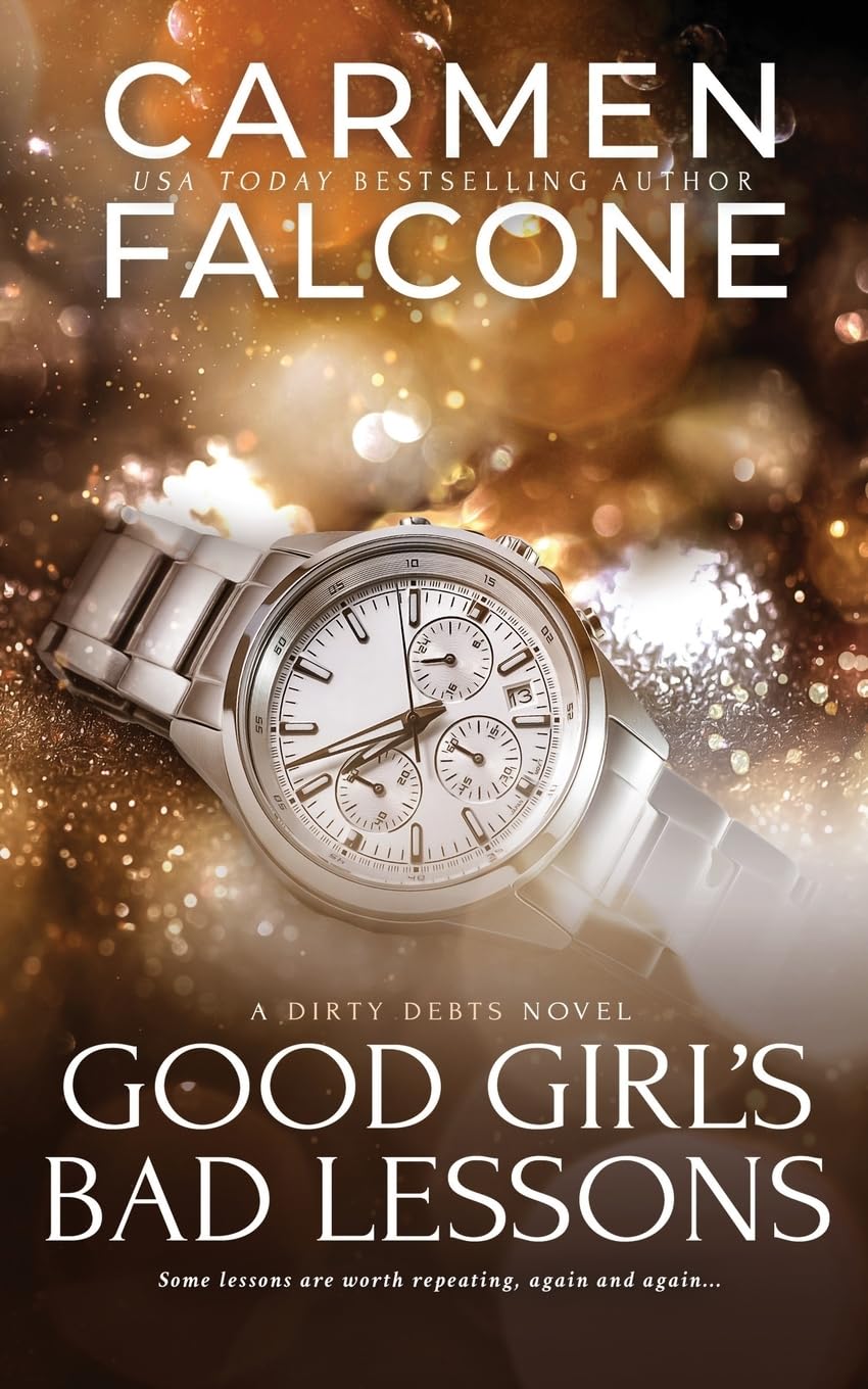 Good Girl's Bad Lessons (Dirty Debts, Band 3) Contemporary literature
