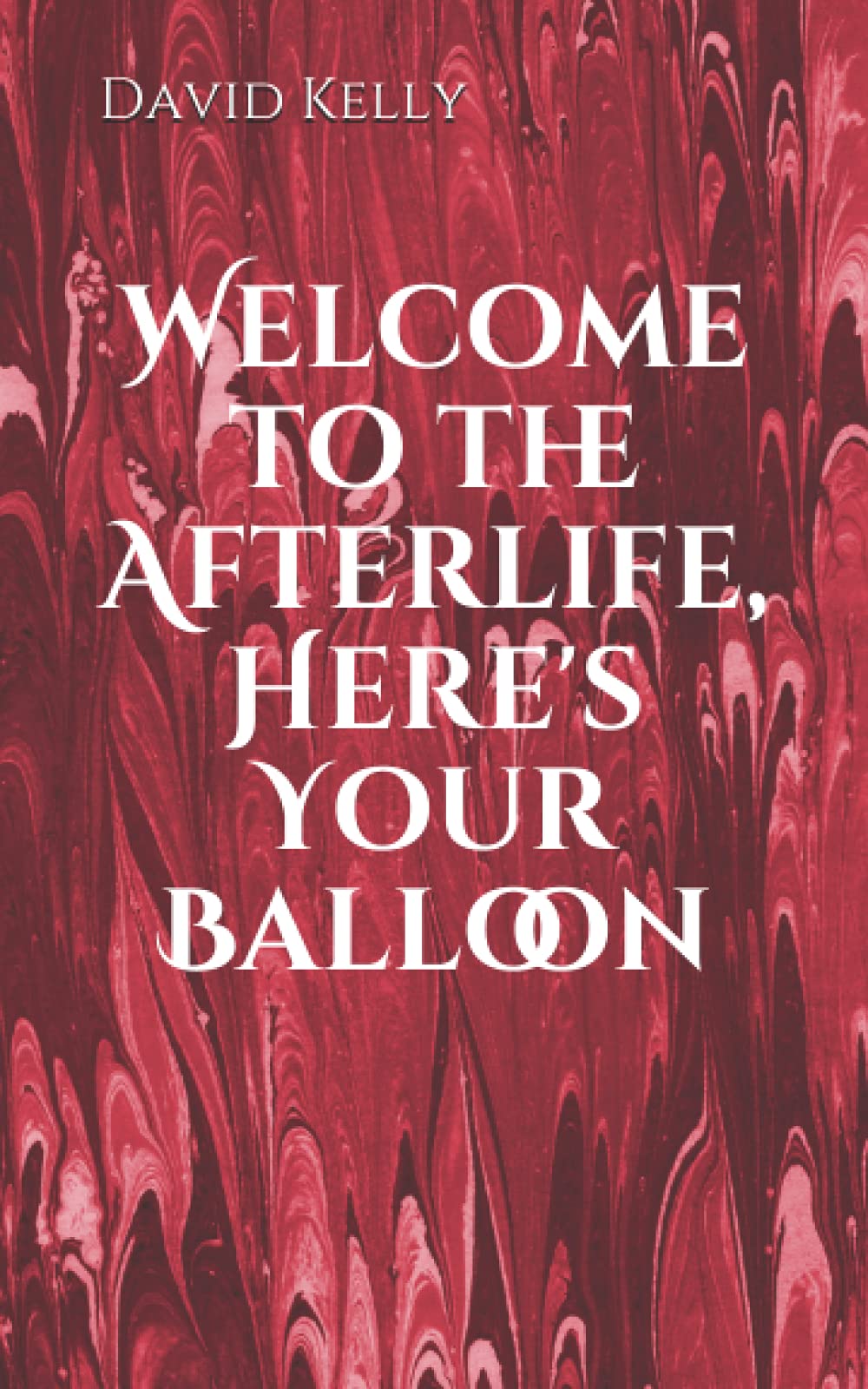 Welcome to the Afterlife, Here's Your Balloon Poetry