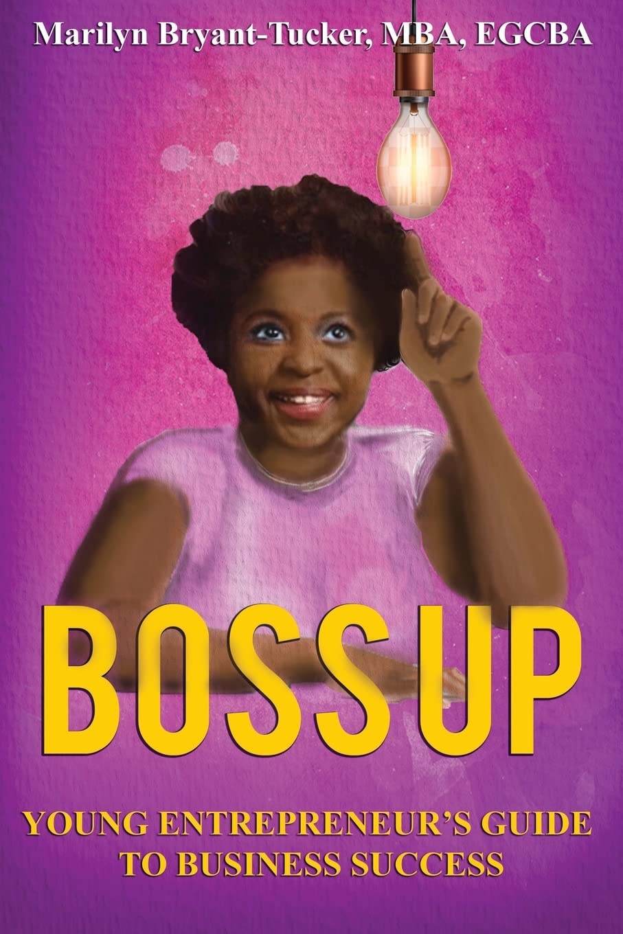 Boss Up: Young Entrepreneur's Guide to Business Sucess Books