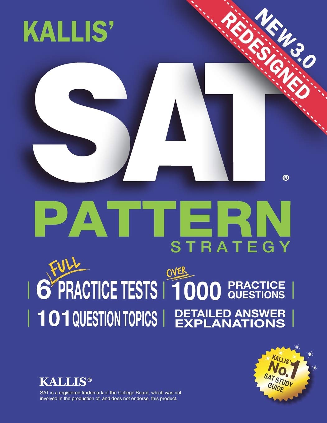 KALLIS' Redesigned SAT Pattern Strategy 3rd Edition: 6 Full Length Practice Tests (College SAT Prep + Study Guide Book for the New SAT) Learning & Reference