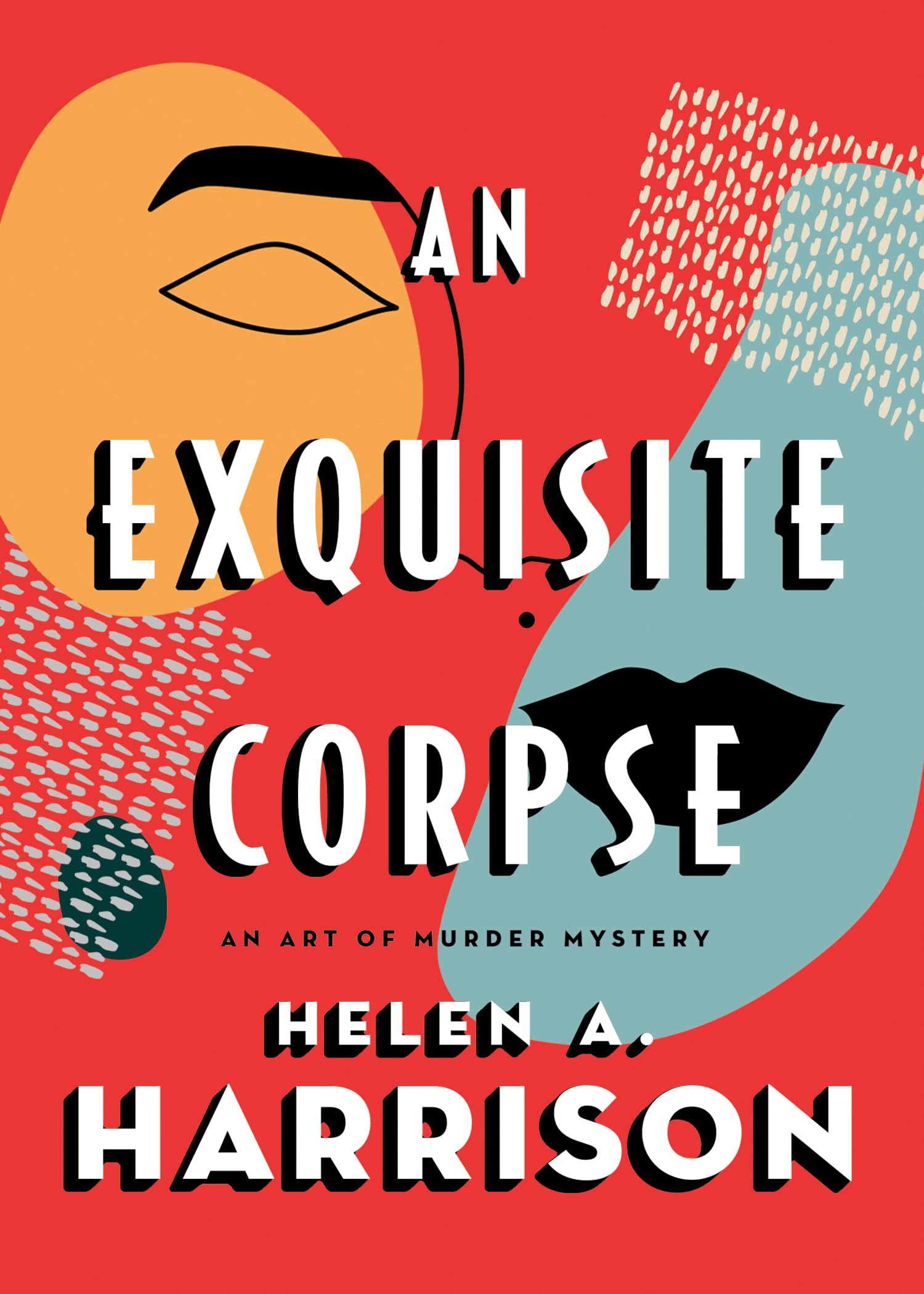 An Exquisite Corpse: An Art of Murder Mystery (Art of Murder Mysteries, 1, Band 1) Action & Adventure