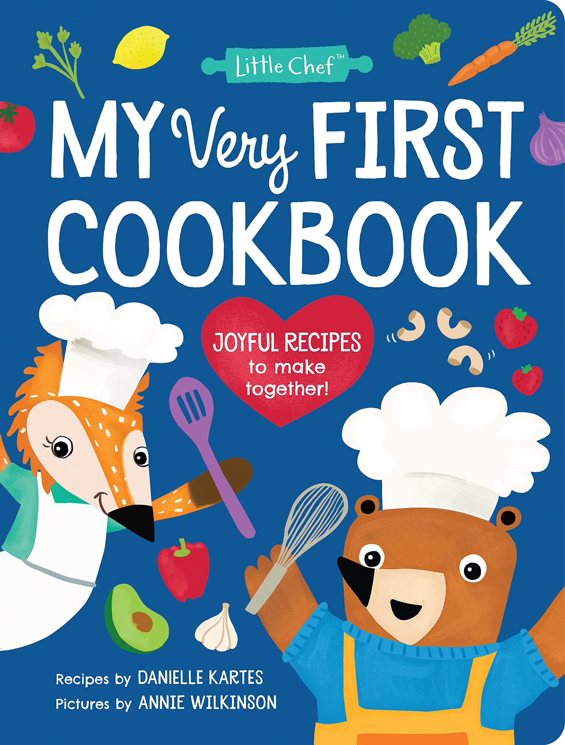 My Very First Cookbook: Joyful Recipes to Make Together! (Little Chef) Non-fiction
