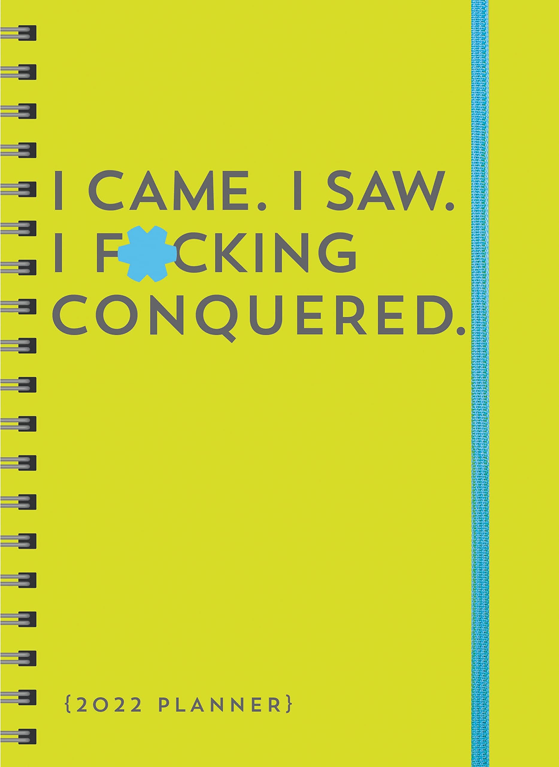 2022 I Came. I Saw. I F*cking Conquered. Planner: August 2021-December 2022 (Calendars & Gifts to Swear By) Business, Finance & Career