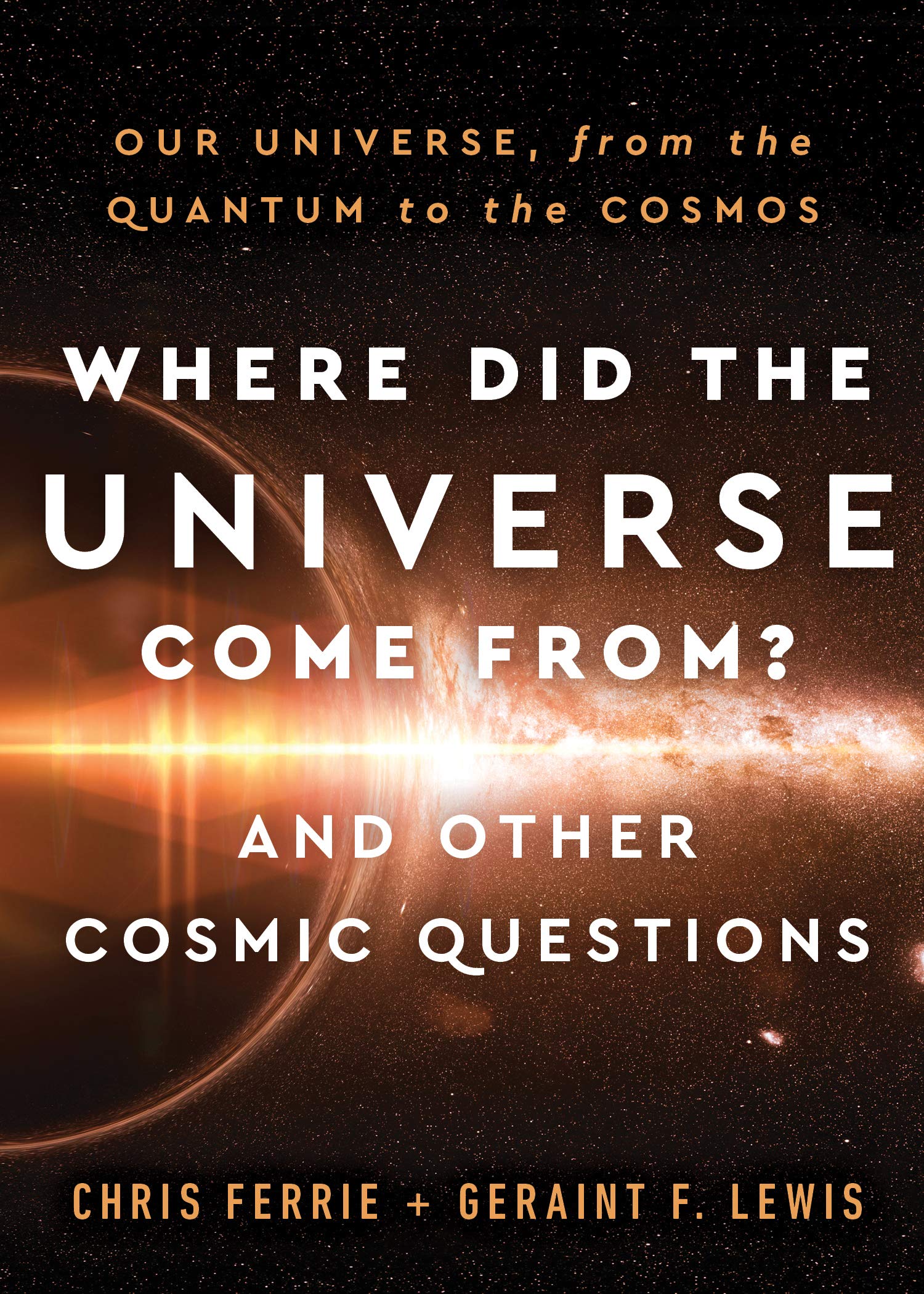 Where Did the Universe Come From? and Other Cosmic Questions Natural Sciences