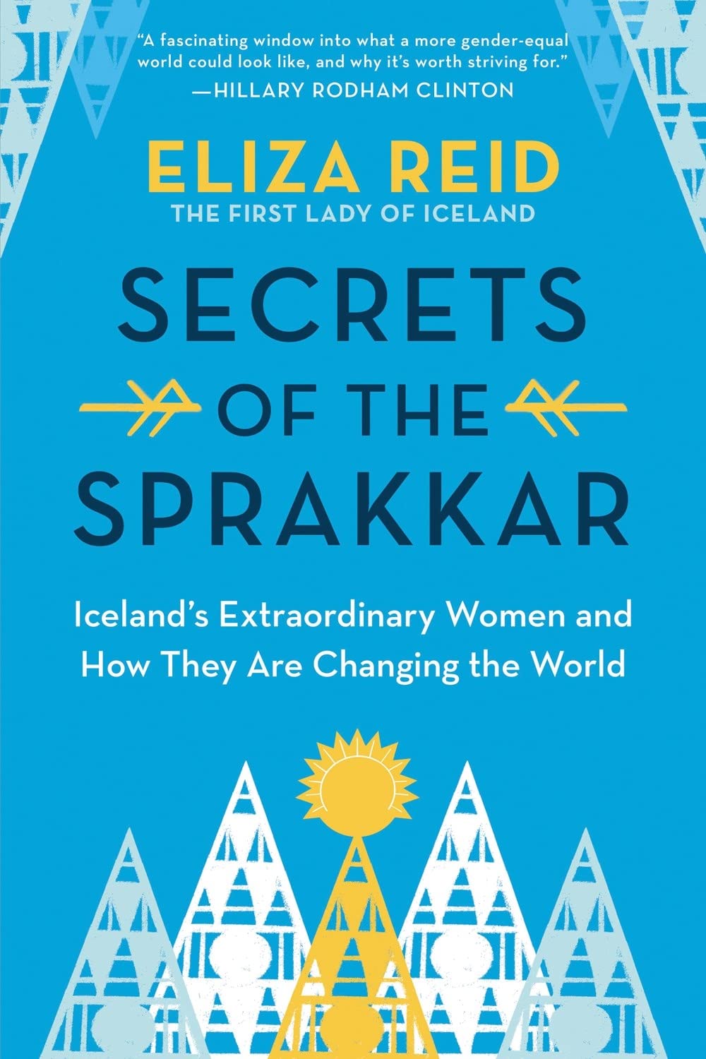 Secrets of the Sprakkar: Iceland’s Extraordinary Women and How They Are Changing the World Books