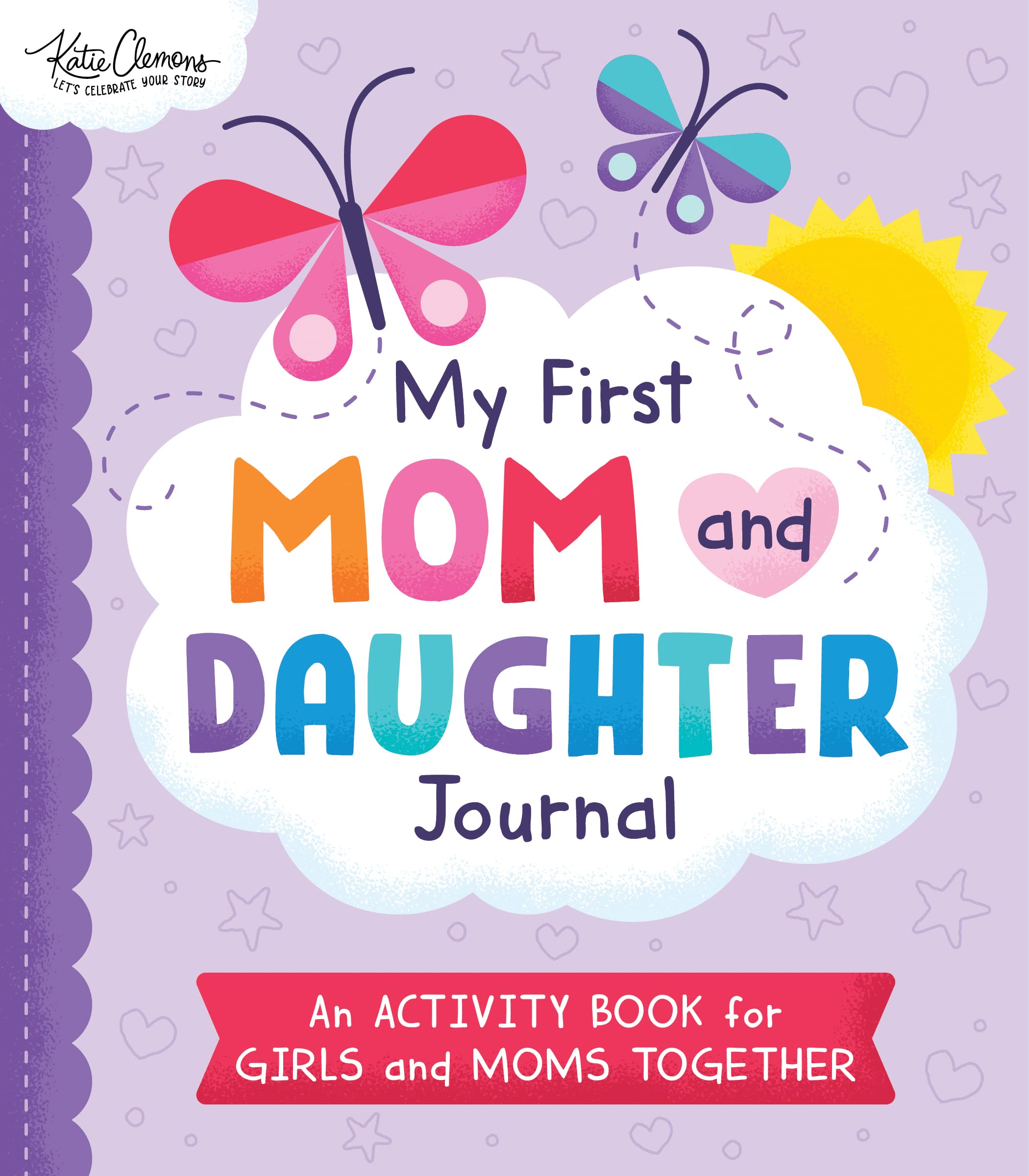 My First Mom and Daughter Journal: An Activity Book for Girls and Moms Together Non-fiction