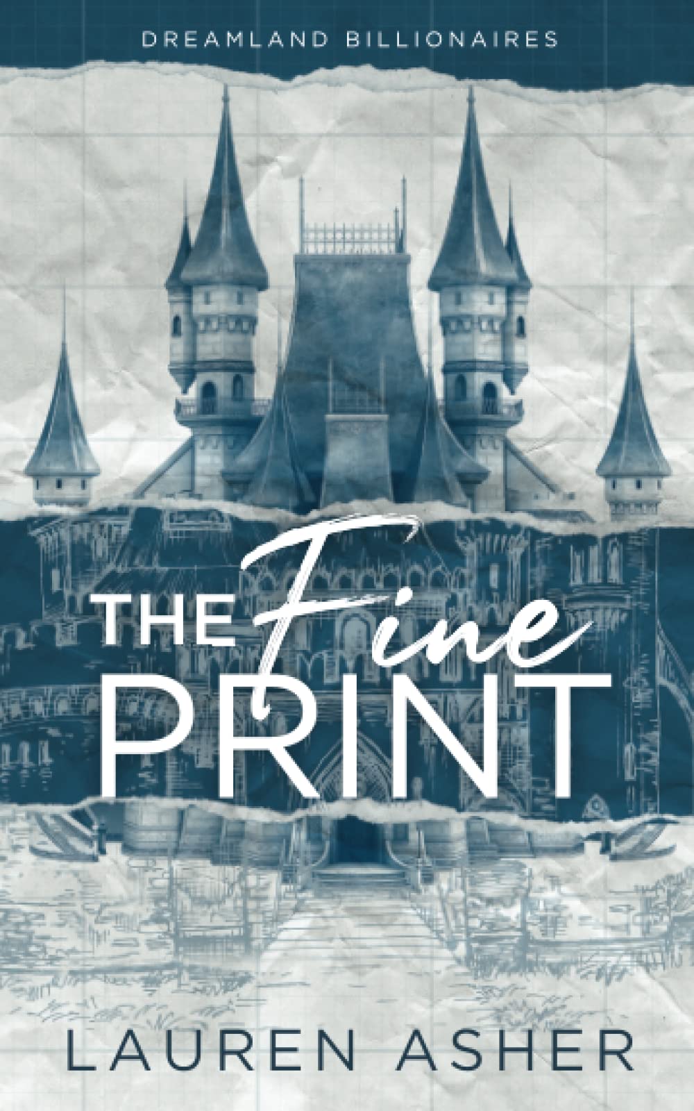 The Fine Print (Dreamland Billionaires, 1) book
