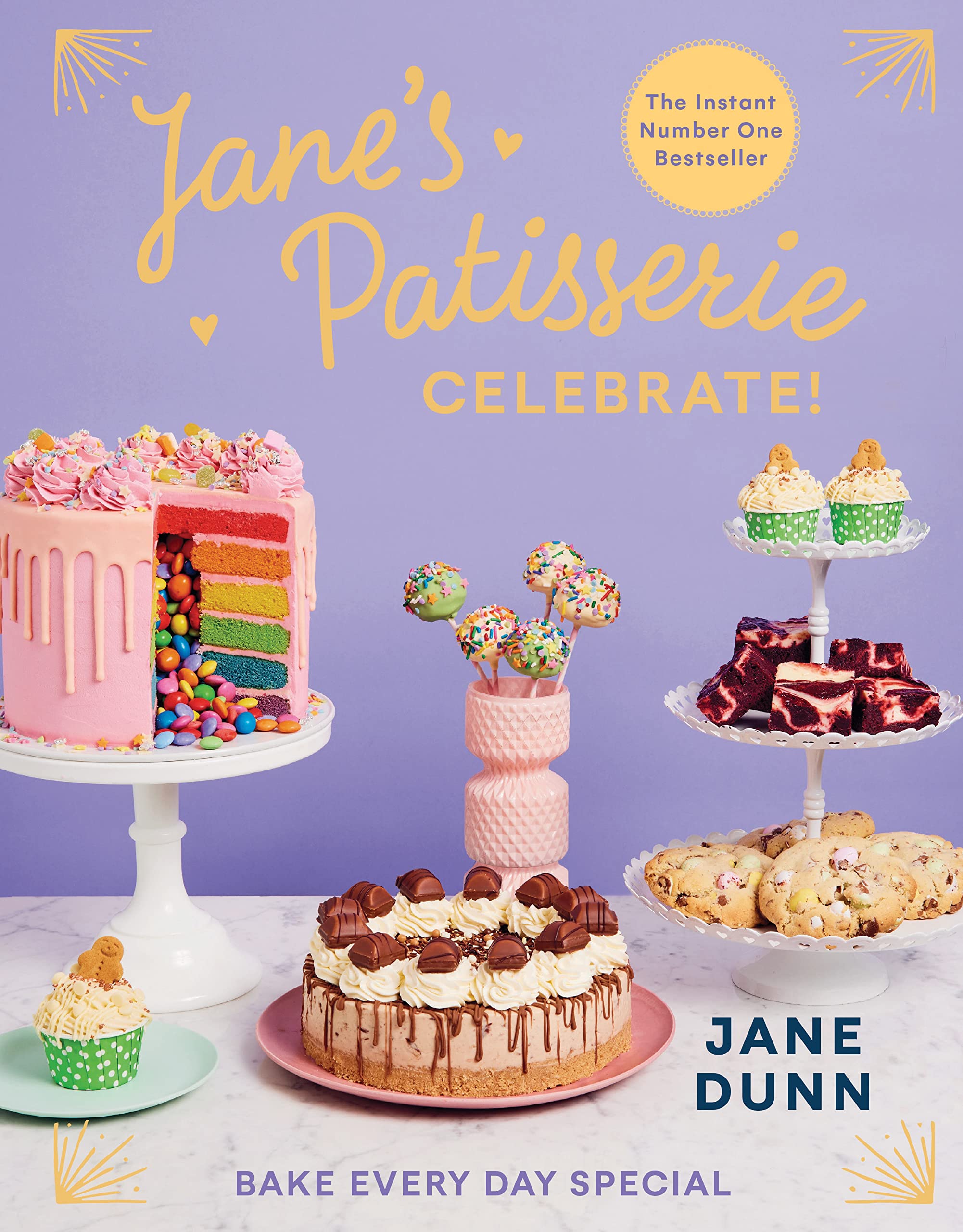 Jane's Patisserie Celebrate!: Bake Every Day Special Cooking & Enjoying