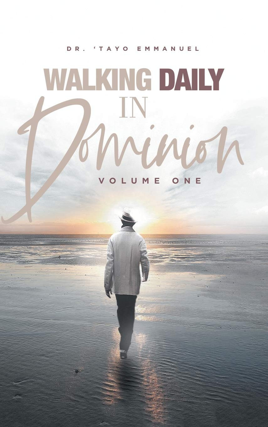 Walking Daily in Dominion (Volume One) Religion & Esotericism
