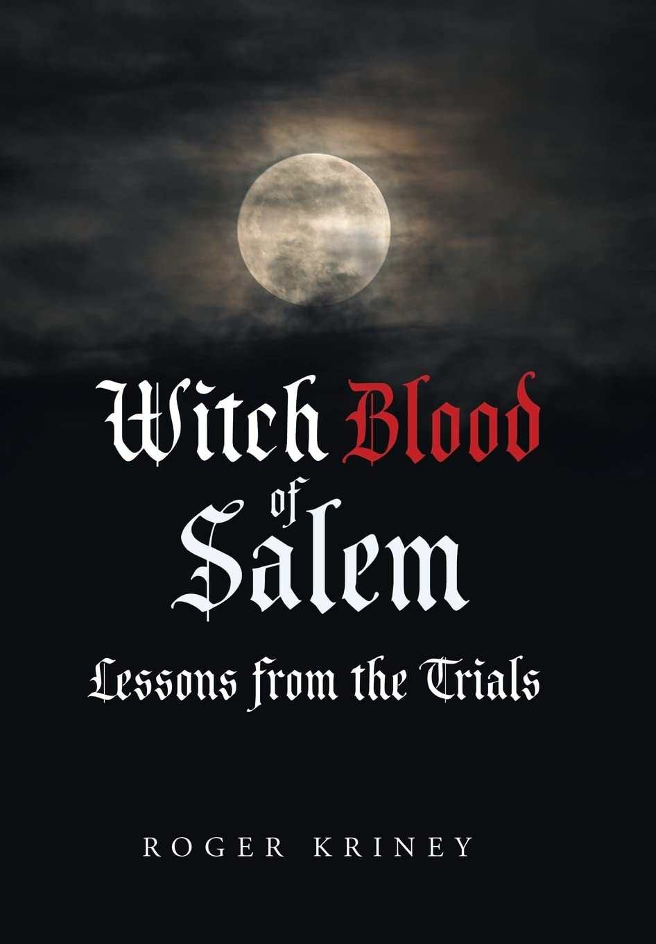 Witch Blood of Salem: Lessons from the Trials book