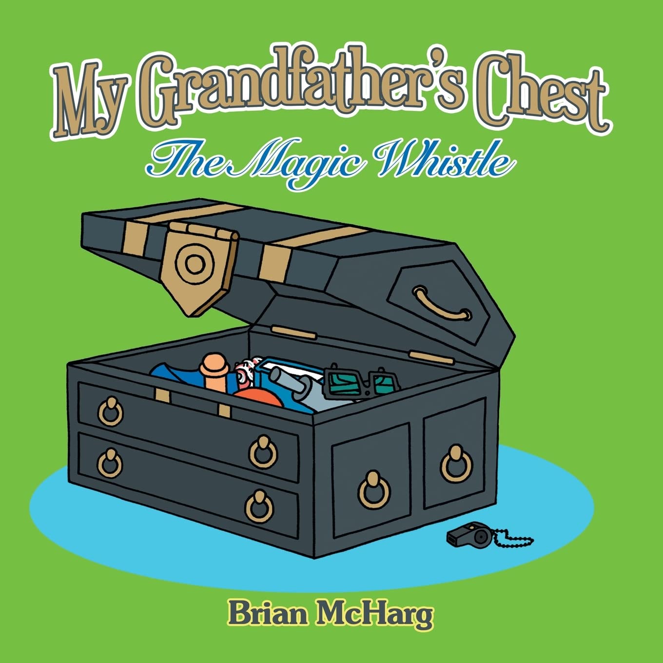 My Grandfather's Chest: The Magic Whistle Contemporary literature