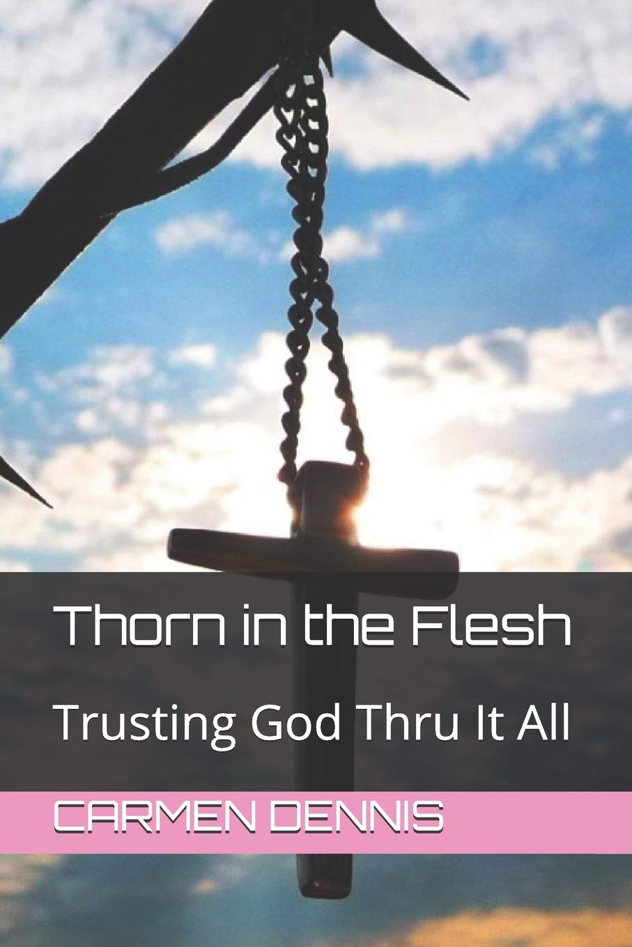 Thorn in the Flesh: Trusting God Thru It All Social Sciences