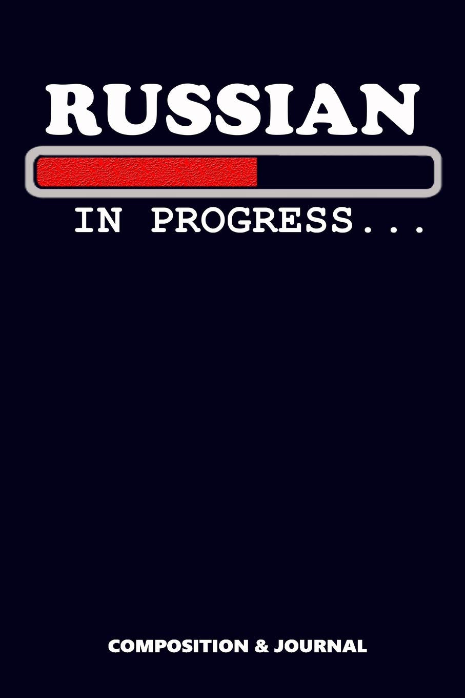 Russian in Progress: Composition Notebook, Funny Birthday Journal for Moscow Russia Lovers to write on Social Sciences