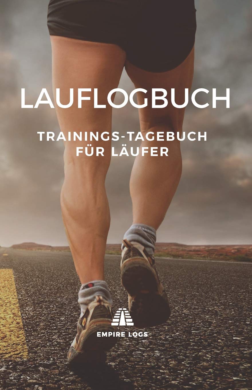 Lauflogbuch: Trainings-Tagebuch für Läufer Health, Nutrition & Fitness