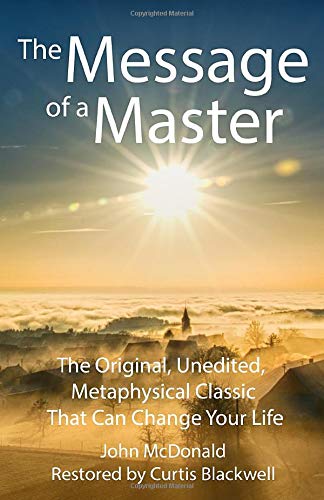 The Message of a Master: The Original, Unedited, Metaphysical Classic That Can Change Your Life Religion & Esotericism