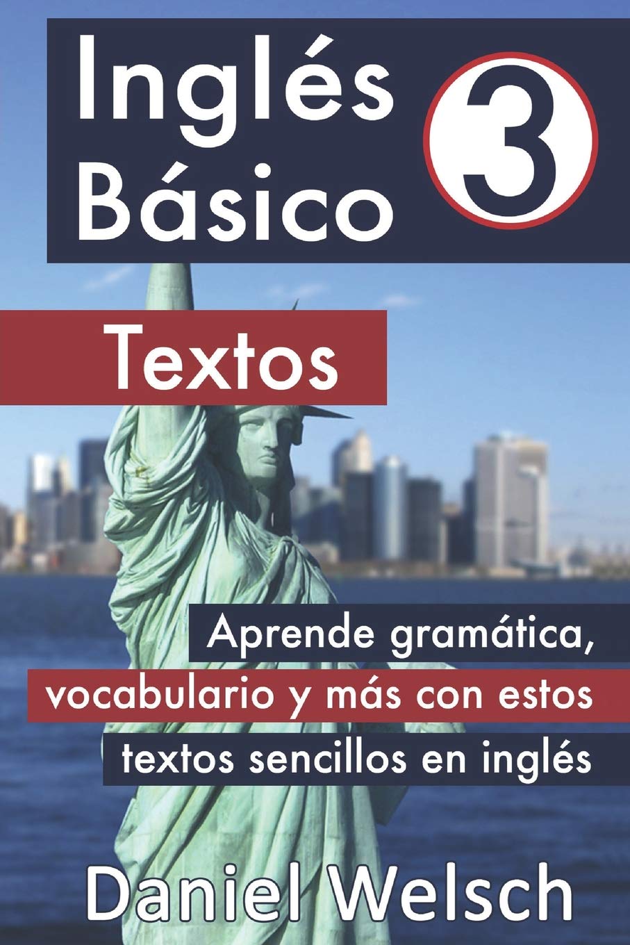 Inglés Básico 3: Textos: Aprende gramática, vocabulario y más con estos textos sencillos en inglés book