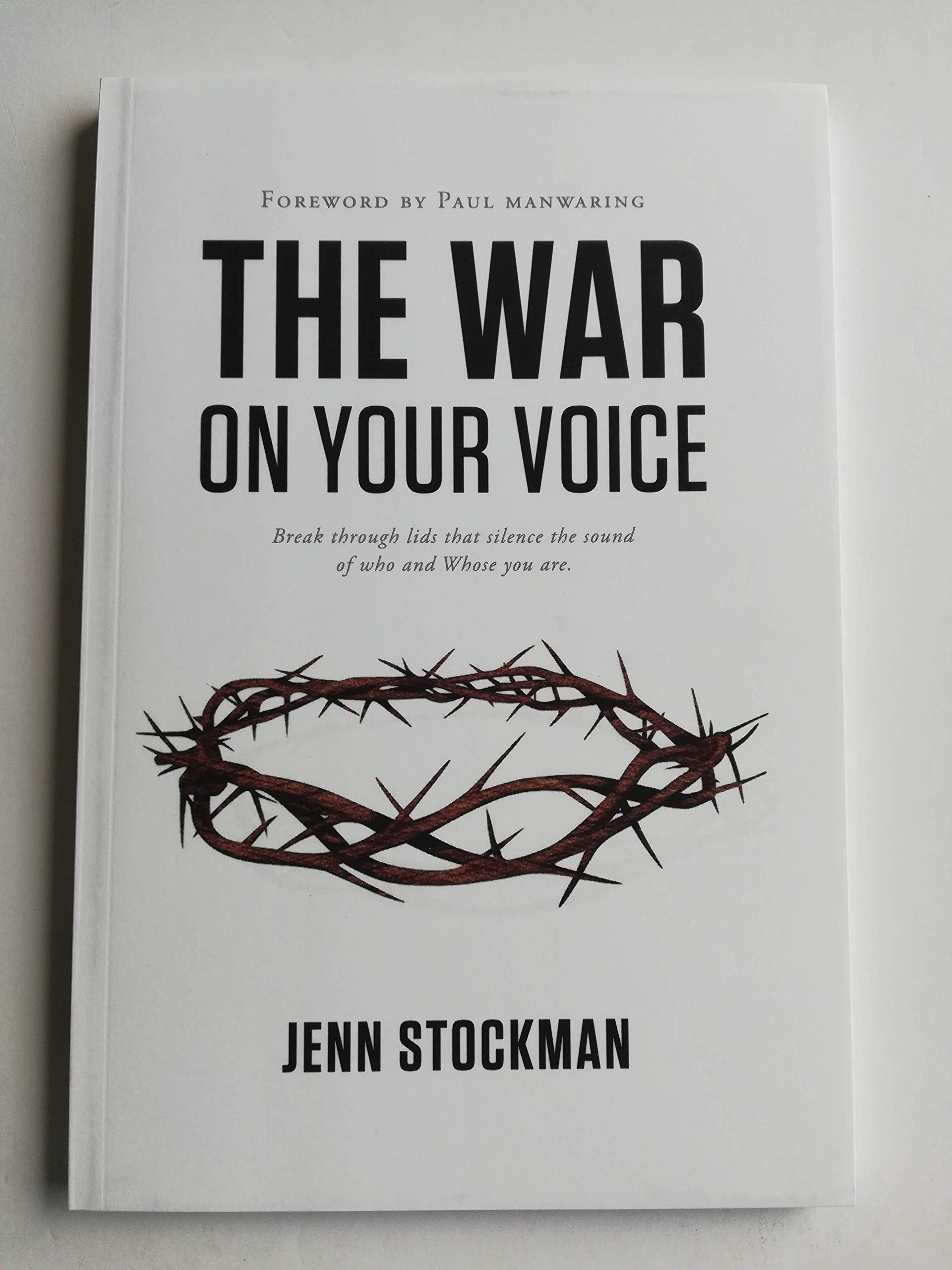 The War On Your Voice: Break through lids that silence the sound of who and Whose you are. Religion & Esotericism