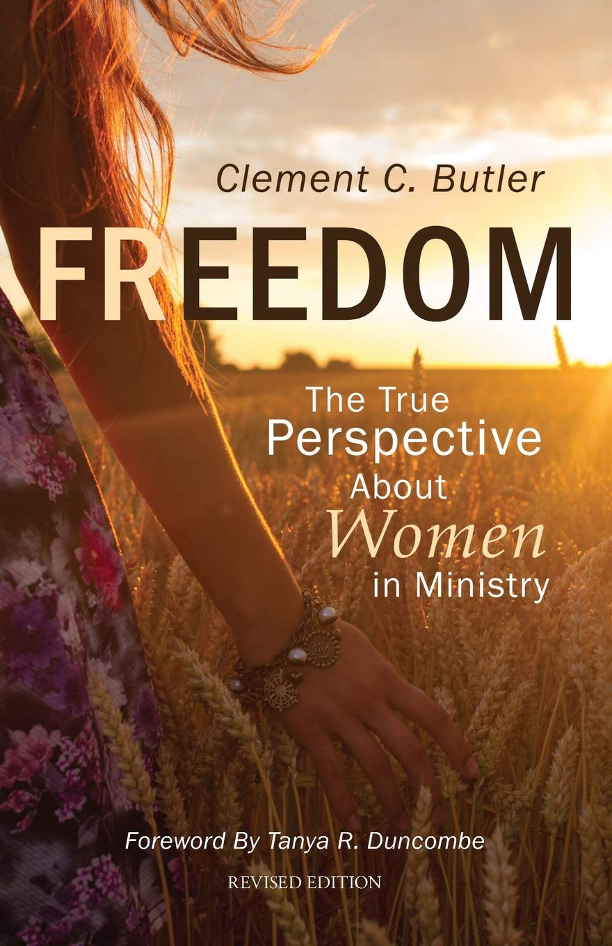Freedom: The True Perspective About Women in Ministry book