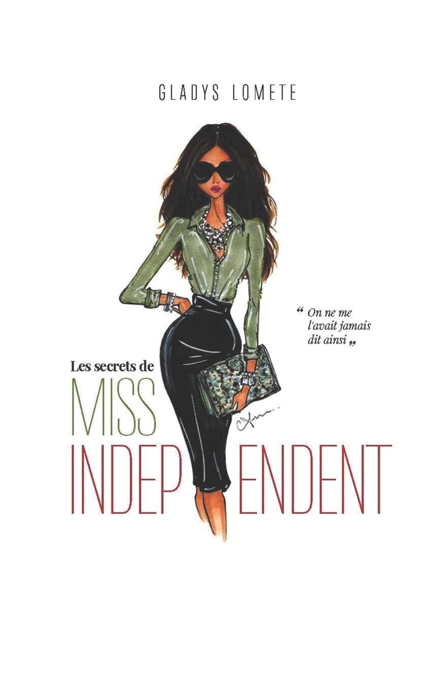 Les secrets de Miss Independent...: On ne me l'avait jamais dit ainsi ! book