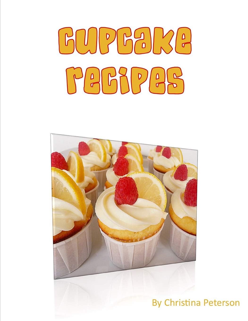 Cupcake Recipes: For each of 20 there are note pages to comment (Cakes) Leisure, Home & Garden