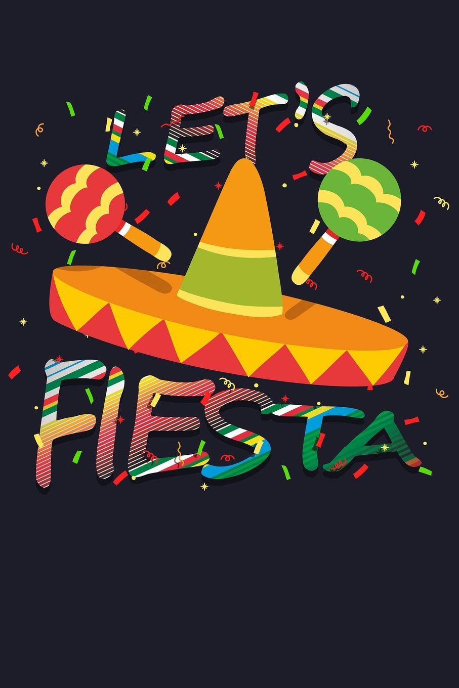 Let's Fiesta: Blank Lined Journal to Write In - Ruled Writing Notebook Books