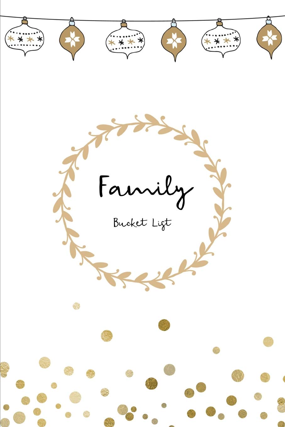 Family Bucket List: Write a bucket list of goals and dreams (Bucket List Goals, Band 3) Parents & Children
