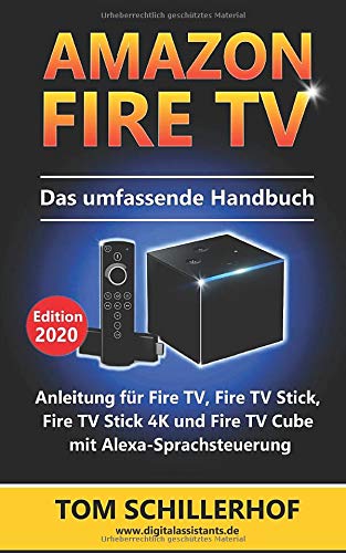 Amazon Fire TV - Das umfassende Handbuch: Anleitung für Fire TV, Fire TV Stick, Fire TV Stick 4K und Fire TV Cube mit Alexa-Sprachsteuerung Computer Science
