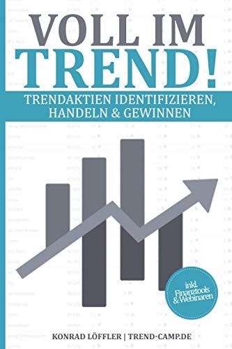 Voll im Trend!: Trendaktien identifizieren, handeln & gewinnen! Business, Finance & Career