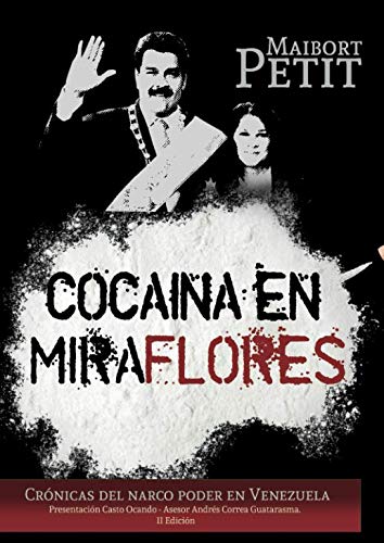 COCAINA EN MIRAFLORES: Crónicas del Narco Poder en Venezuela (Narcotráfico en Venezuela, Band 2) Contemporary literature