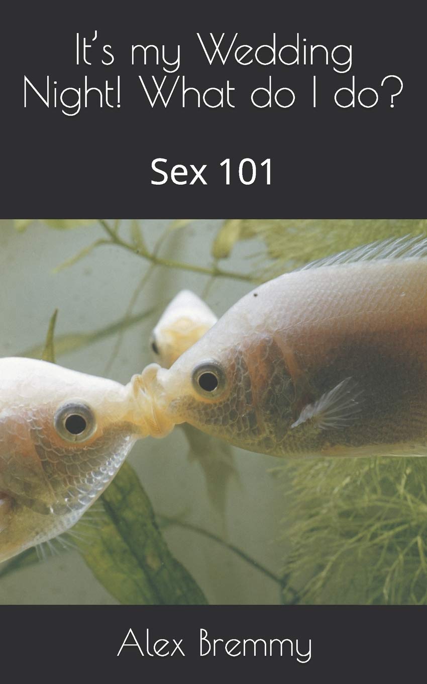 It’s my Wedding Night! What do I do?: Sex 101 book