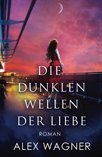 Die dunklen Wellen der Liebe: Roman Romantic Thrillers