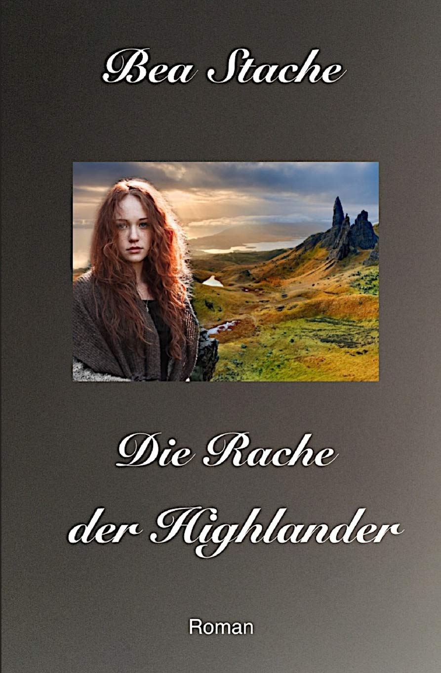 Die Rache der Highlander: Historischer Liebesroman Historical Fiction