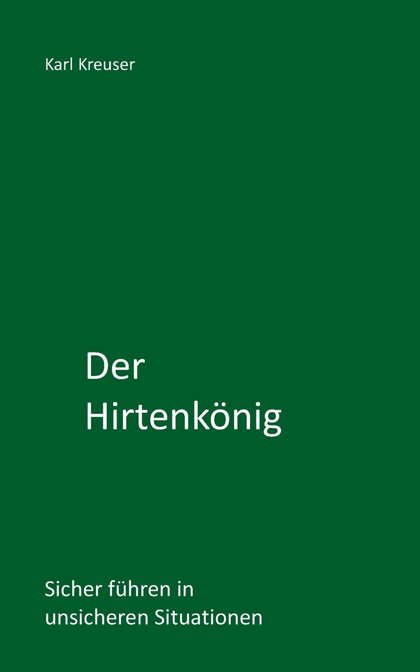 Der Hirtenkönig (Sicher führen und beraten) Business, Finance & Career
