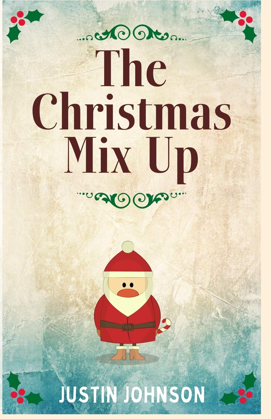 The Christmas Mix Up (Justin's Christmas Stories, Band 2) Novels & Short Stories