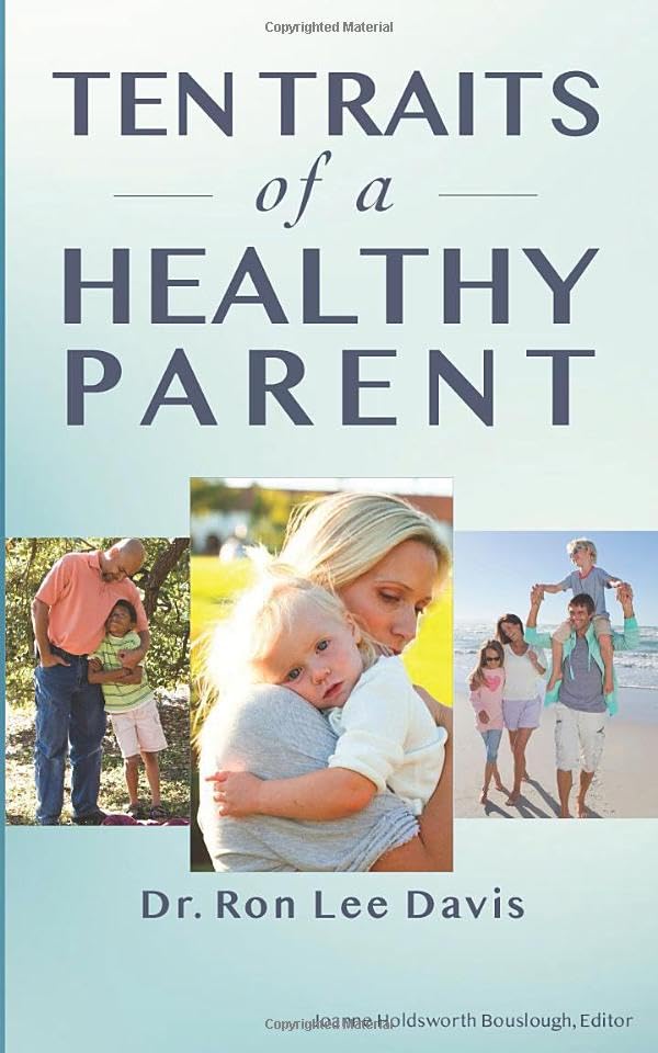 Ten Traits of a Healthy Parent Parents & Children