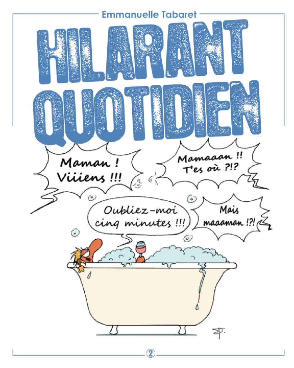 Hilarant quotidien 2: Oubliez-moi cinq minutes !!! book