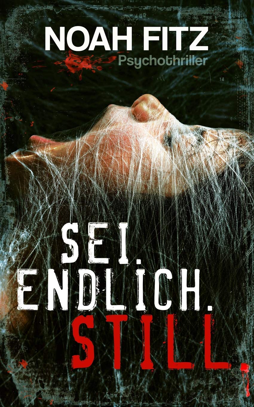 Product Image: SEI. ENDLICH. STILL. Psychothriller von Noah Fitz